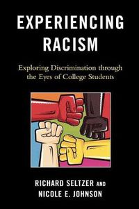 Cover image for Experiencing Racism: Exploring Discrimination through the Eyes of College Students