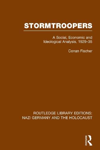 Cover image for Stormtroopers: A Social, Economic and Ideological Analysis, 1929-35