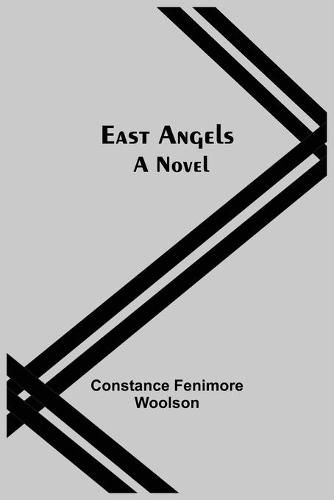 Cover image for East Angels; A Novel