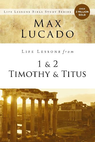 Cover image for Life Lessons from 1 and 2 Timothy and Titus: Ageless Wisdom for Young Leaders