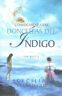 Cover image for Convocando a Las Doncellas del Indigo