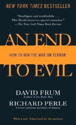 An End to Evil: How to Win the War on Terror