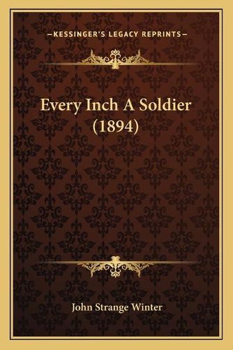 Every Inch a Soldier (1894)