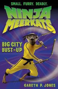 Cover image for Ninja Meerkats (#6): Big City Bust-Up