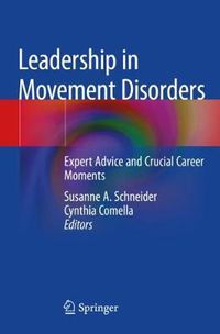 Cover image for Leadership in Movement Disorders: Expert Advice and Crucial Career Moments