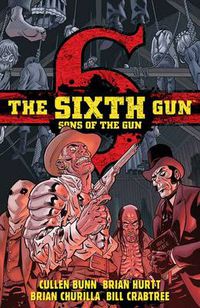 Cover image for The Sixth Gun: Sons of the Gun
