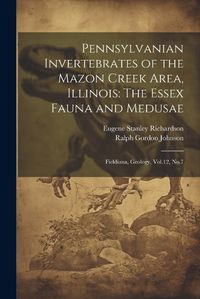 Cover image for Pennsylvanian Invertebrates of the Mazon Creek Area, Illinois