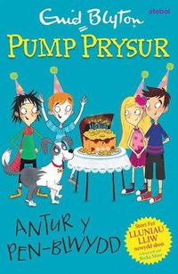 Cover image for Pump Prysur: Antur y Pen-Blwydd