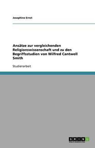 Cover image for Ansatze zur vergleichenden Religionswissenschaft und zu den Begriffsstudien von Wilfred Cantwell Smith