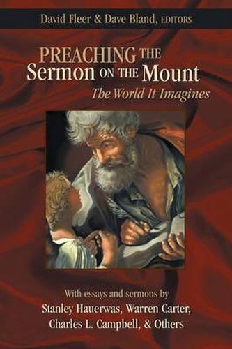 Preaching the Sermon on the Mount: The World It Imagines