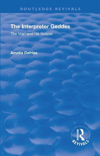 Cover image for The Interpreter Geddes: The Man and His Gospel