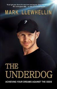 Cover image for The Underdog: Achieving Your Dreams Against The Odds