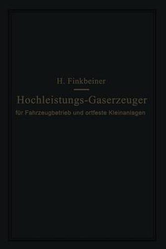 Cover image for Hochleistungs-Gaserzeuger: Fur Fahrzeugbetrieb Und Ortfeste Kleinanlagen