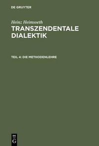 Cover image for Die Methodenlehre: Mit Einem Nachwort Und Register Fur Alle Vier Teile