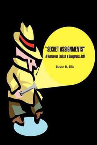 Cover image for Secret Assignments: A Humorous Look at a Dangerous Job!