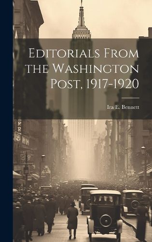 Cover image for Editorials From the Washington Post, 1917-1920