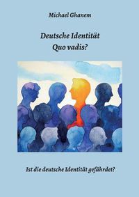 Cover image for Deutsche Identitat - Quo vadis?