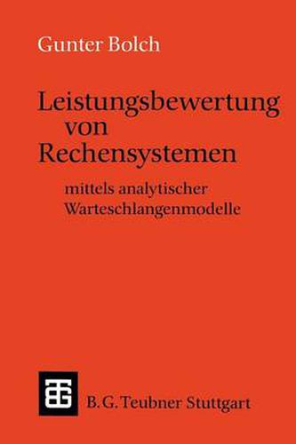 Cover image for Leistungsbewertung Von Rechensystemen: Mittels Analytischer Warteschlangenmodelle