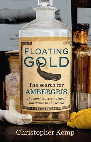 Floating Gold: The Search for Ambergris, The Most Elusive Natural Substance in the World
