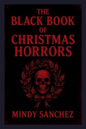 Cover image for The Black Book Of Christmas Horrors