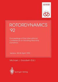 Cover image for Rotordynamics '92: Proceedings of the International Conference on Rotating Machine Dynamics Hotel des Bains, Venice, 28-30 April 1992