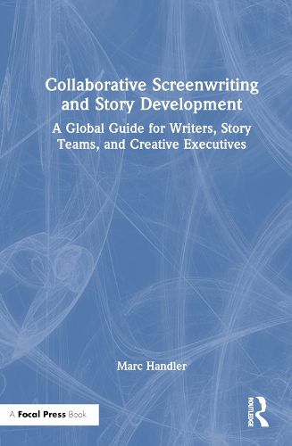 Cover image for Collaborative Screenwriting and Story Development