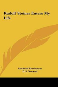 Cover image for Rudolf Steiner Enters My Life