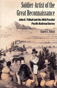 Cover image for Soldier-Artist of the Great Reconnaissance: John C. Tidball and the 35th Parallel Pacific Railroad Survey