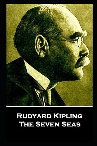 Cover image for Rudyard Kipling - The Seven Seas: He travels the fastest who travels alone