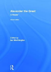 Cover image for Alexander the Great: A Reader