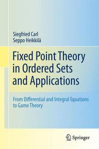 Cover image for Fixed Point Theory in Ordered Sets and Applications: From Differential and Integral Equations to Game Theory