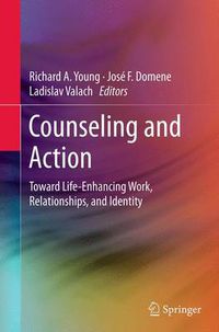 Cover image for Counseling and Action: Toward Life-Enhancing Work, Relationships, and Identity