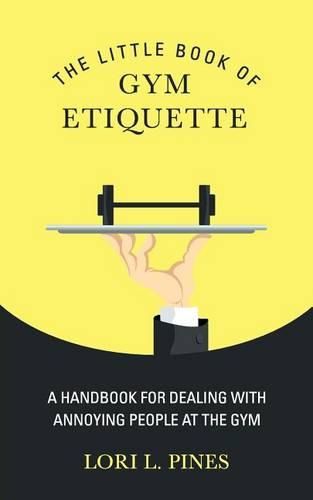 Cover image for The Little Book of Gym Etiquette