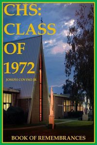 Cover image for CHS: Class of 1972, Book of Remembrances