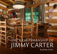 Cover image for The Craftsmanship of Jimmy Carter