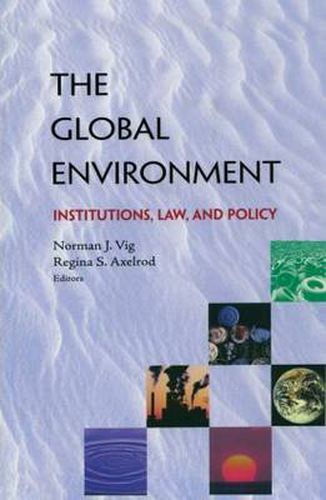 Cover image for The Global Environment: Institutions, Law and Policy