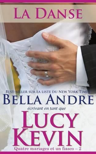 La Danse (Quatre mariages et un fiasco - 2): The Wedding Dance French Edition)