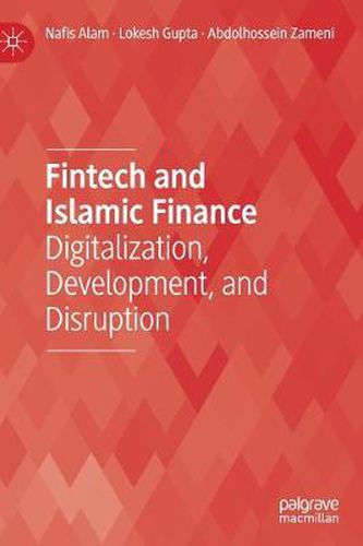 Cover image for Fintech and Islamic Finance: Digitalization, Development and Disruption