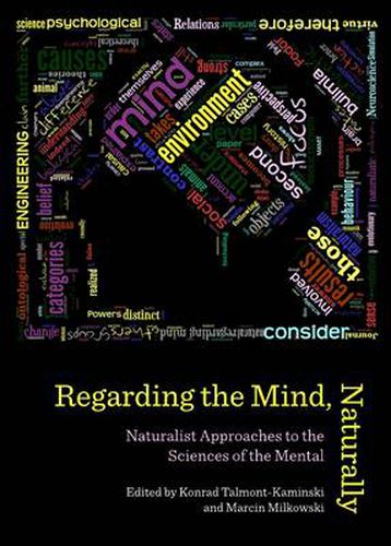 Cover image for Regarding the Mind, Naturally: Naturalist Approaches to the Sciences of the Mental