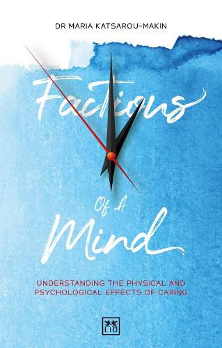 Cover image for Factions of a Mind: Understanding the Physical and Psychological Effects of Caring