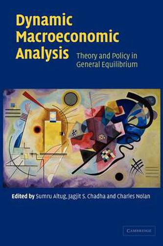 Cover image for Dynamic Macroeconomic Analysis: Theory and Policy in General Equilibrium