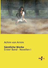 Cover image for Samtliche Werke: Erster Band - Novellen I