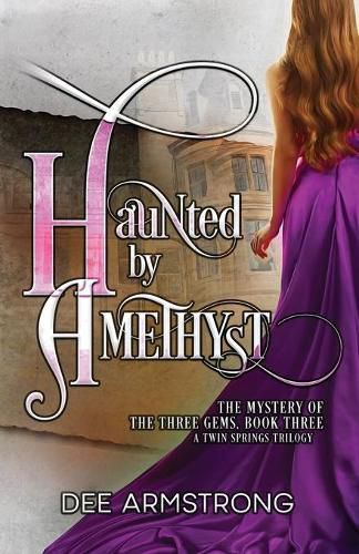 Cover image for Haunted By Amethyst: The Mystery of the Three Gems, Book Three