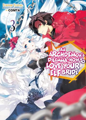 An Archdemon's Dilemma: How to Love Your Elf Bride: Volume 3: How to Love Your Elf Bride: Volume 3