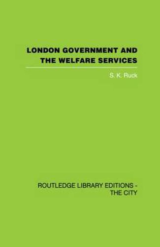 Cover image for London Government and the Welfare Services