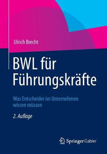 Cover image for BWL fur Fuhrungskrafte: Was Entscheider im Unternehmen wissen mussen