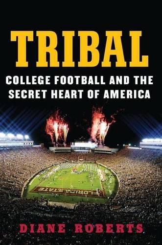 Cover image for Tribal: College Football and the Secret Heart of America