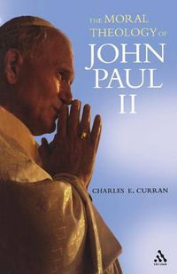 Cover image for The Moral Theology of John Paul II