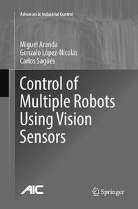 Cover image for Control of Multiple Robots Using Vision Sensors