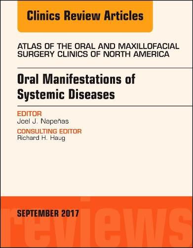 Cover image for Oral Manifestations of Systemic Diseases, An Issue of Atlas of the Oral & Maxillofacial Surgery Clinics